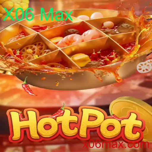 Descubra o Fascinante Mundo de Hotpot: O Jogo de Estratégia e Habilidade com X06 Max