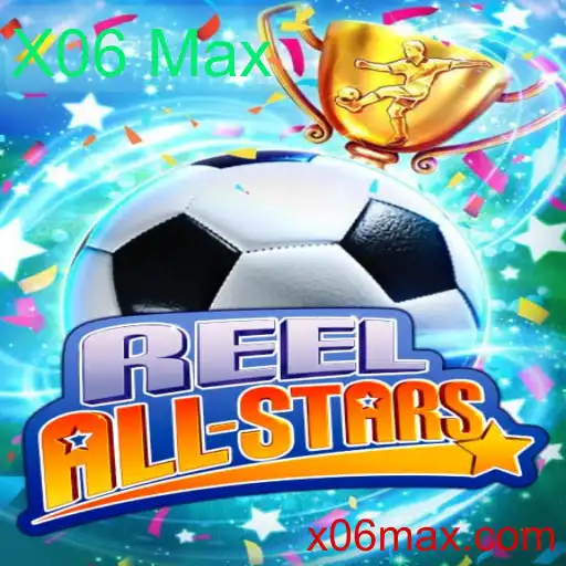 ReelAllStars: Descubra as Regras e o Envolvente Universo de Jogo do X06 Max